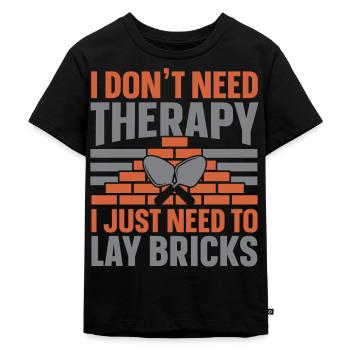 I don't need therapy, I just need brick ve - Kids Premium Organic T-Shirt - black - Front - Mikhail (115cm)