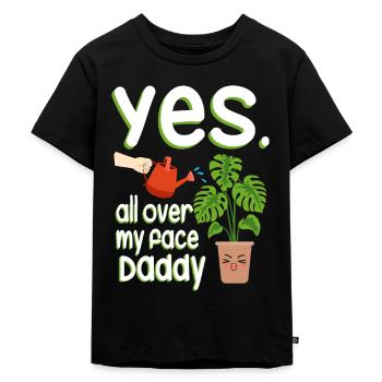Yes All Over My Face Daddy Monstera Pflanzen - Kinder Premium Bio T-Shirt - Schwarz - Vorne - Mikhail (115cm)