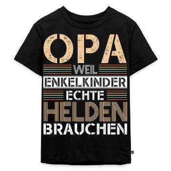 Großvater Opa Spruch Vatertag Weil Enkel Echte - Kinder Premium Bio T-Shirt - Schwarz - Vorne - Mikhail (115cm)