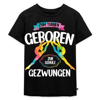 Turnen | Turnerin Gymnastik Turnen Mädchen Frauen - Kinder Premium Bio T-Shirt - Schwarz - Vorne - Mikhail (115cm)