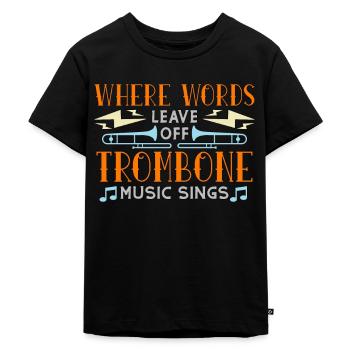 Trombone Where Words Leave Off Musical Instrument - Kids Premium Organic T-Shirt - black - Front - Mikhail (115cm)
