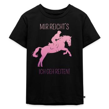 Mir reichts ich geh Reiten - lustiges - Kinder Premium Bio T-Shirt - Schwarz - Vorne - Mikhail (115cm)