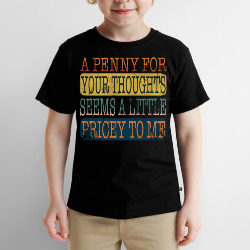 Detti cinici, un centesimo per i tuoi pensieri Maglietta ecologica premium per bambini