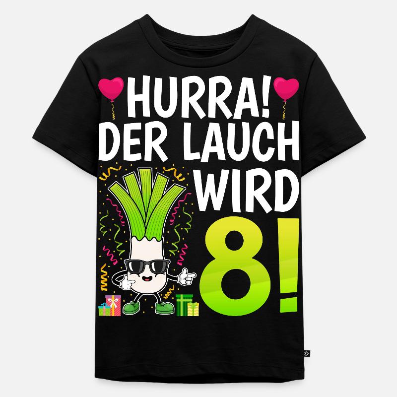 Hurra der Lauch wird 8 - Kinder Premium Bio T-Shirt - Schwarz