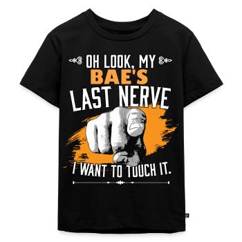 Look My Bae's Last Nerve Funny Boyfriend - Kinder Premium Bio T-Shirt - Schwarz - Vorne - Mikhail (115cm)