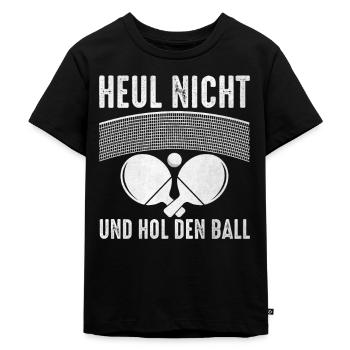 Heul nicht und hol den Ball Tischtennisspieler - Kinder Premium Bio T-Shirt - Schwarz - Vorne - Mikhail (115cm)
