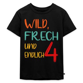 WILD, FRECH UND ENDLICH 4 - vierter Geburtstag - Kinder Premium Bio T-Shirt - Schwarz - Vorne - Mikhail (115cm)