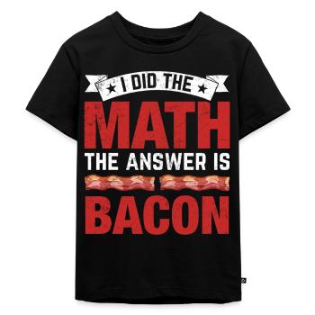 Bacon is the answer, I did the math - Kids Premium Organic T-Shirt - black - Front - Mikhail (115cm)