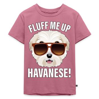 Fluff me up Havanese - Kids Premium Organic T-Shirt - mauve - Front - Hailey (125cm)