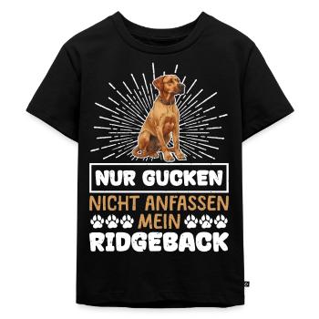 Ridgeback Besitzer NUR GUCKEN NICHT ANFASSEN - Kinder Premium Bio T-Shirt - Schwarz - Vorne - Mikhail (115cm)