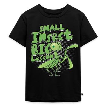 Gottesanbeterin Small Insect Big Lession - Kinder Premium Bio T-Shirt - Schwarz - Vorne - Mikhail (115cm)
