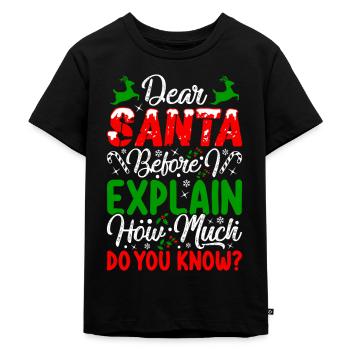 Dear Santa Claus Böse Weihnachten Christmas - Kinder Premium Bio T-Shirt - Schwarz - Vorne - Mikhail (115cm)