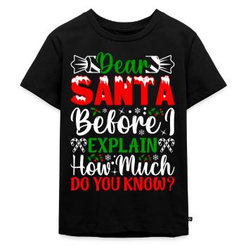 Dear Santa Claus Böse Weihnachten Christmas - Kinder Premium Bio T-Shirt - Schwarz - Vorne - Mikhail (115cm)