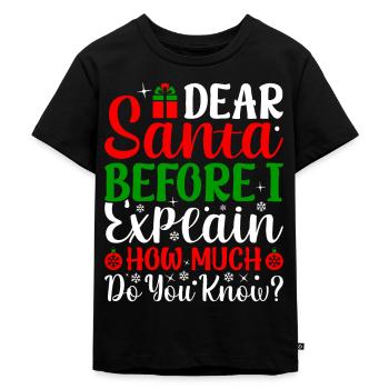Dear Santa Claus Böse Weihnachten Christmas - Kinder Premium Bio T-Shirt - Schwarz - Vorne - Mikhail (115cm)