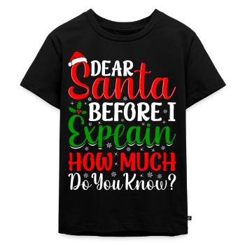 Dear Santa Claus Böse Weihnachten Christmas - Kinder Premium Bio T-Shirt - Schwarz - Vorne - Mikhail (115cm)