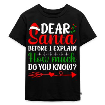 Dear Santa Claus Böse Weihnachten Christmas - Kinder Premium Bio T-Shirt - Schwarz - Vorne - Mikhail (115cm)