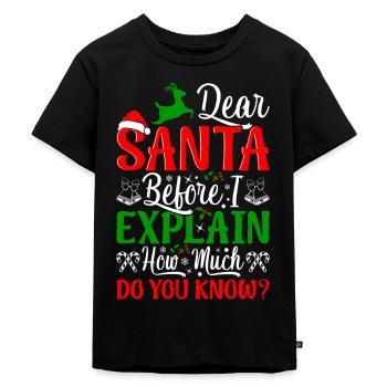 Dear Santa Claus Böse Weihnachten Christmas - Kinder Premium Bio T-Shirt - Schwarz - Vorne - Mikhail (115cm)