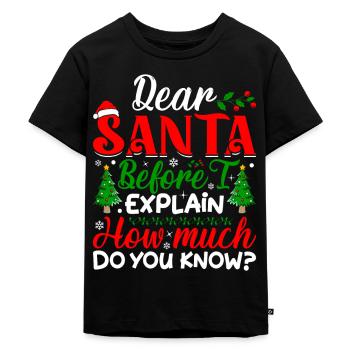 Dear Santa Claus Böse Weihnachten Christmas - Kinder Premium Bio T-Shirt - Schwarz - Vorne - Mikhail (115cm)