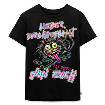 Katze Lieber durchgeknallt als einer von euch - Kinder Premium Bio T-Shirt - Schwarz - Vorne - Mikhail (115cm)