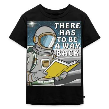 ASTRONAUT BUCH THERE HAS TO BE A WAY BACK - Kinder Premium Bio T-Shirt - Schwarz - Vorne - Mikhail (115cm)