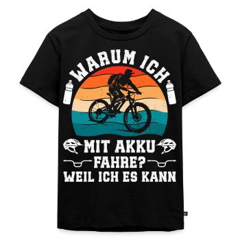 Elektro Rad WARUM ICH MIT AKKU FAHRE Lustig - Kinder Premium Bio T-Shirt - Schwarz - Vorne - Mikhail (115cm)