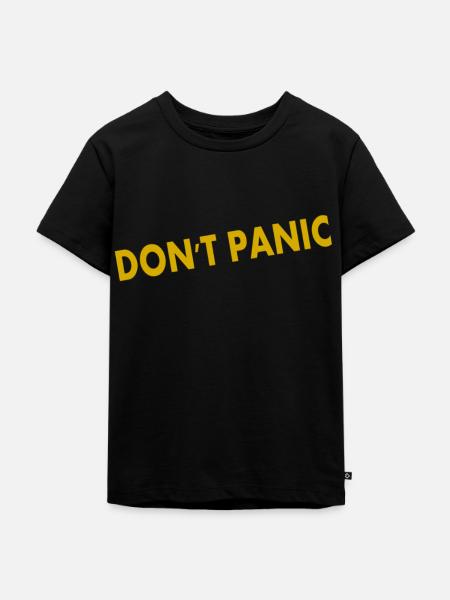 Don't Panic - Kinder Premium Bio T-Shirt - Schwarz