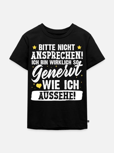 Malle BITTE NICHT ANSPRECHEN Lustiges - Kinder Premium Bio T-Shirt - Schwarz