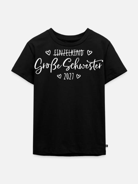 Ich werde eine Große Schwester 2027 - Kinder Premium Bio T-Shirt - Schwarz