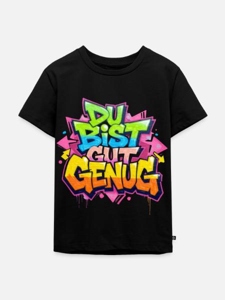 DU BIST GUT GENUG - Kinder Premium Bio T-Shirt - Schwarz
