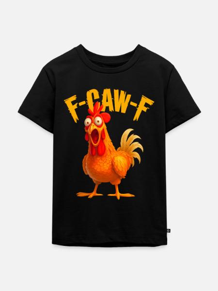 F-Caw-F Funny Chicken Humor - Kinder Premium Bio T-Shirt - Schwarz