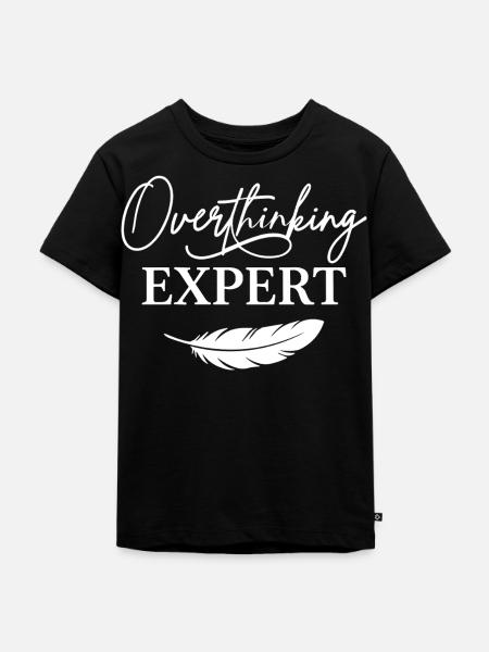 Overthinking Expert Spruch - Kinder Premium Bio T-Shirt - Schwarz