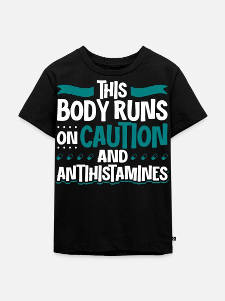 Körper mit Vorsicht - Antihistamin Power - Kinder Premium Bio T-Shirt - Schwarz