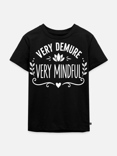 Very Demure Very Mindful Achtsamkeit Spruch - Kinder Premium Bio T-Shirt - Schwarz
