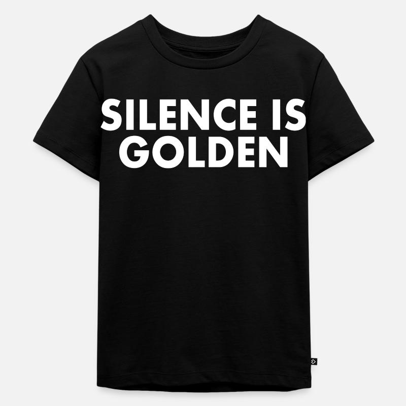 silence is golden - Kinder Premium Bio T-Shirt - Schwarz