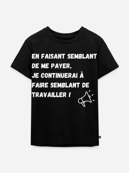 semblant de payer, semblant de travailler - T-shirt Premium bio Enfant - noir