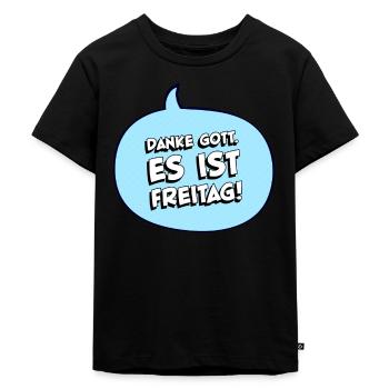 Danke Gott. Es ist Freitag! - Kinder Premium Bio T-Shirt - Schwarz - Vorne - Mikhail (115cm)