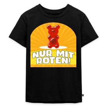 NUR MIT ROTEN - GUMMIBÄR - Kinder Premium Bio T-Shirt - Schwarz - Vorne - Mikhail (115cm)