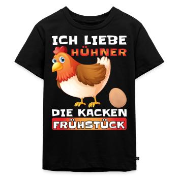 Ich liebe Hühner die kacken Frühstück Huhn - Kinder Premium Bio T-Shirt - Schwarz - Vorne - Mikhail (115cm)