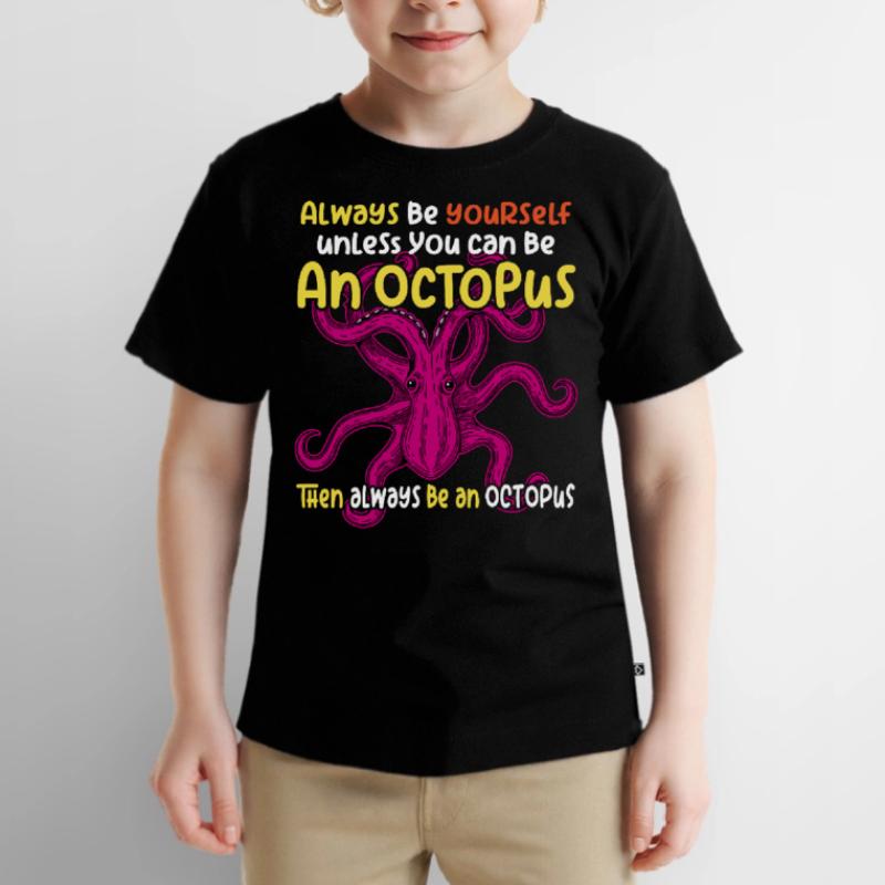 Sei Du selbst oder sei ein Oktopus. Großer Oktopus Kinder Premium Bio T-Shirt
