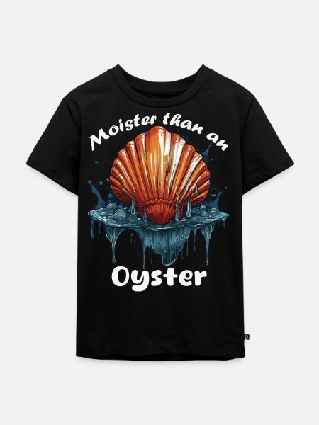 Feuchter als eine Auster - Kinder Premium Bio T-Shirt - Schwarz