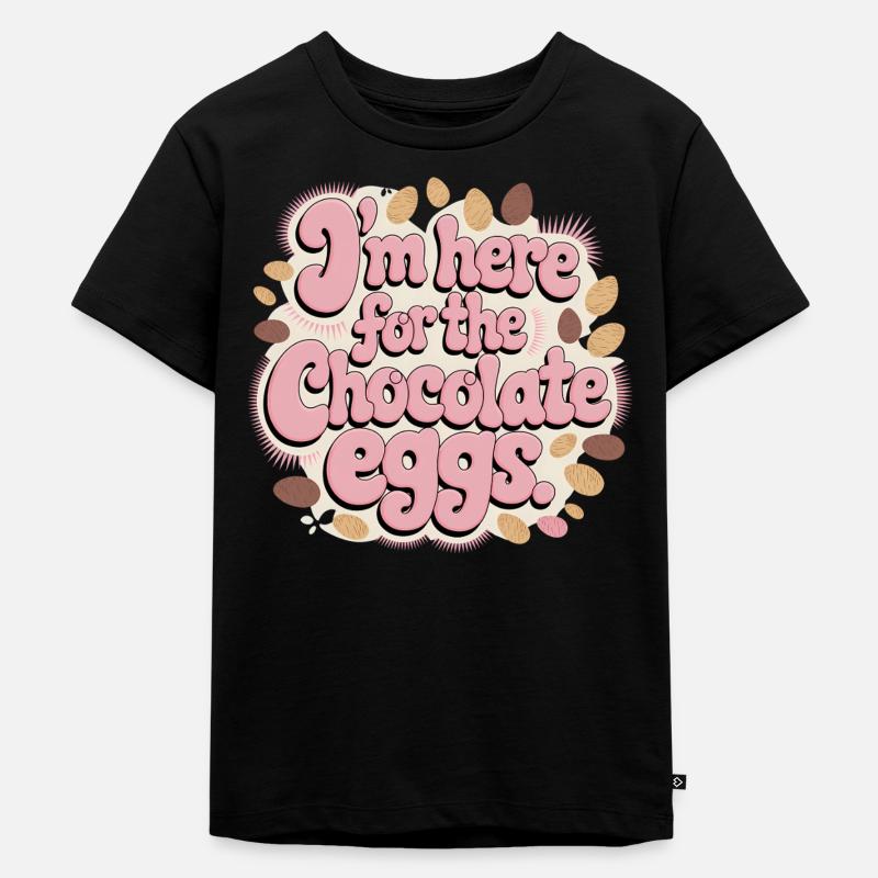 I'm Here For The Chocolate Eggs Lustig Ostern Eier - Kinder Premium Bio T-Shirt - Schwarz