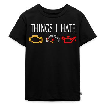 Things I Hate - Tuning - Cartuning - Auto - Kids Premium Organic T-Shirt - black - Front - Mikhail (115cm)