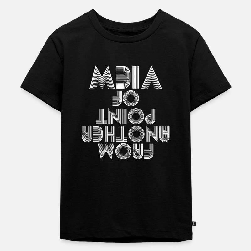 From another point of view Spruch englisch - Kinder Premium Bio T-Shirt - Schwarz