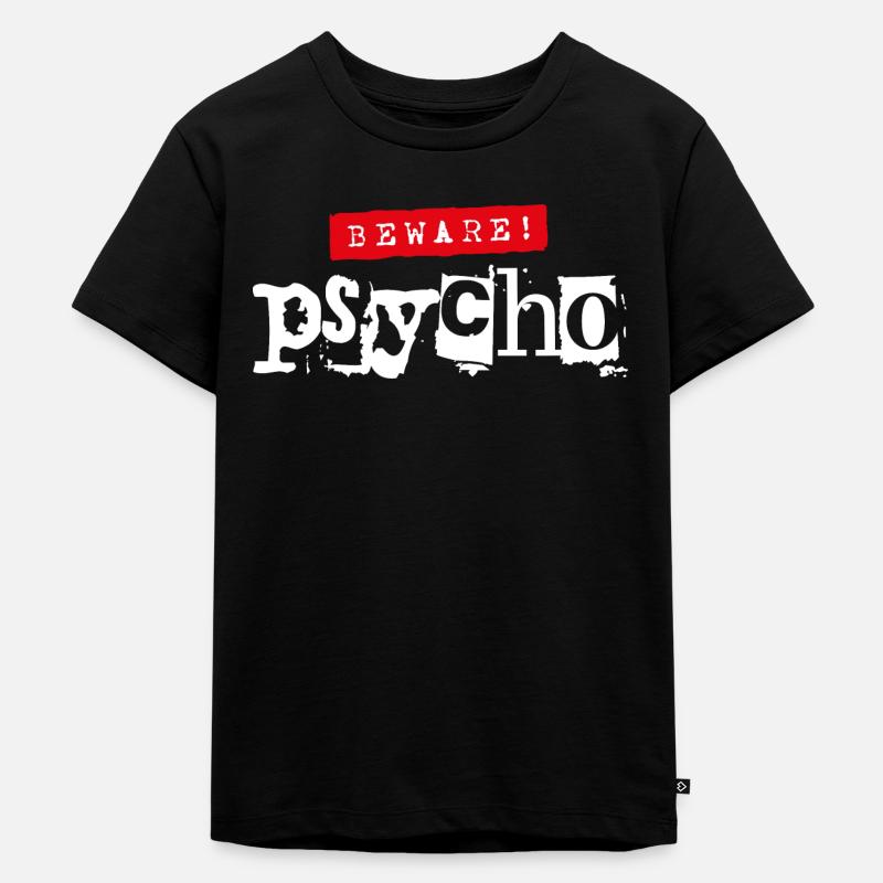 Prudence! Psycho - Dicton sarcastique - T-shirt Premium bio Enfant - noir