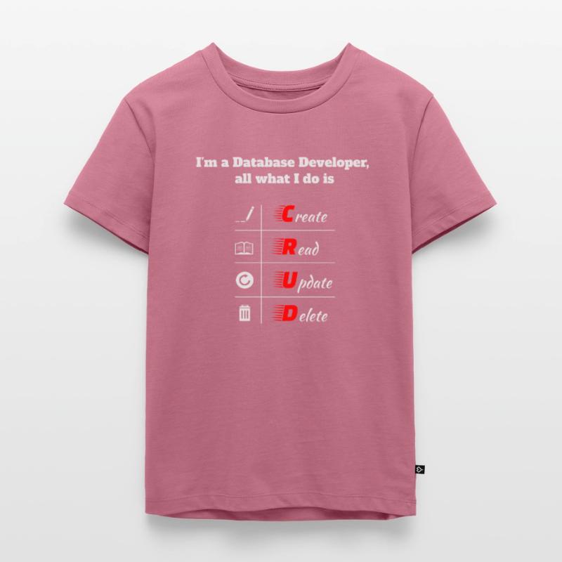Database Developer, CRUD, Datenbanken, SQL, DBA Kinder Premium Bio T-Shirt