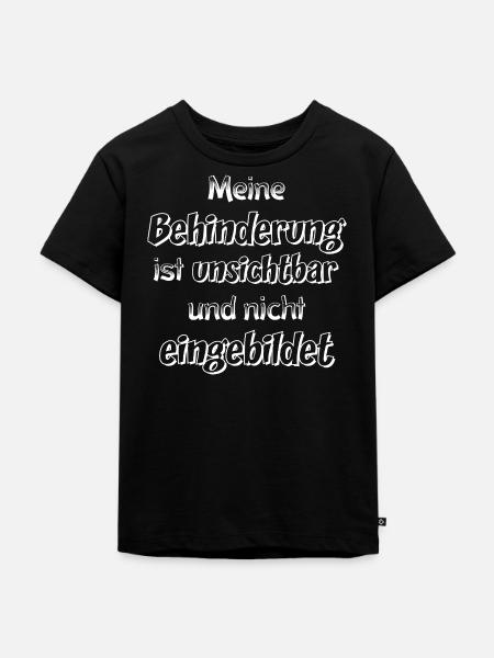 Unsichtbare Behinderung Spruch - Kinder Premium Bio T-Shirt - Schwarz