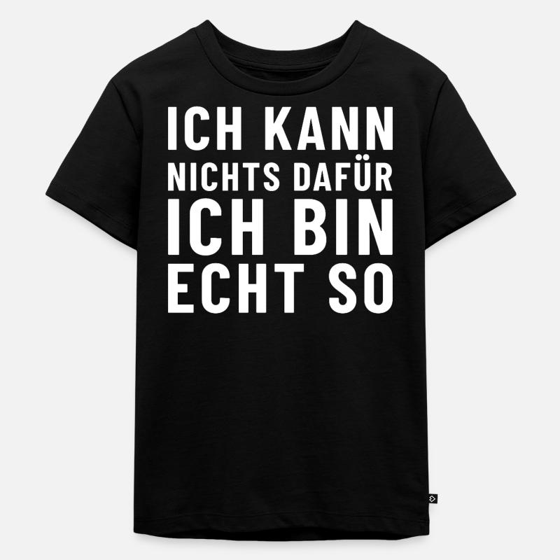 Je n’y peux rien, je suis vraiment comme ça - T-shirt Premium bio Enfant - noir