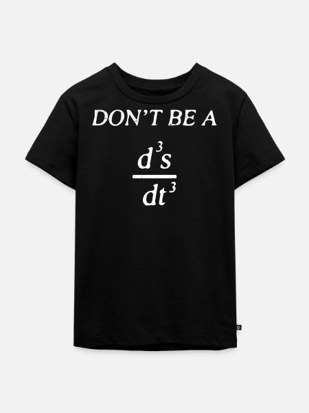 Don't be a jerk - Kinder Premium Bio T-Shirt - Schwarz
