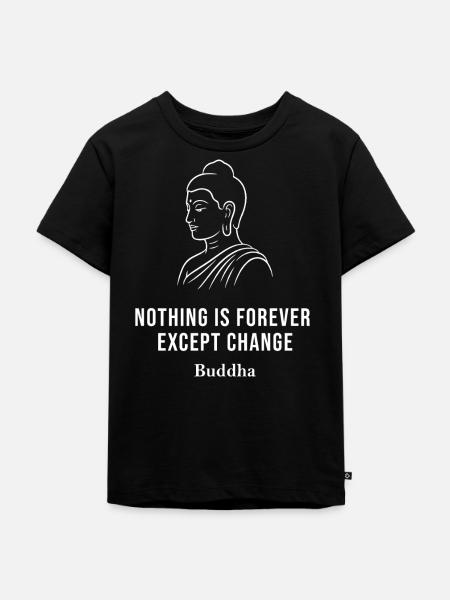 Buddha-Zitat über Veränderungen - Kinder Premium Bio T-Shirt - Schwarz