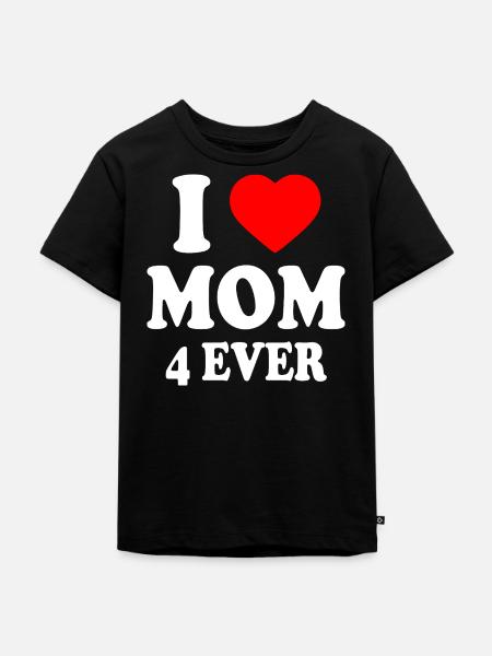 I love mom 4 ever - Kinder Premium Bio T-Shirt - Schwarz